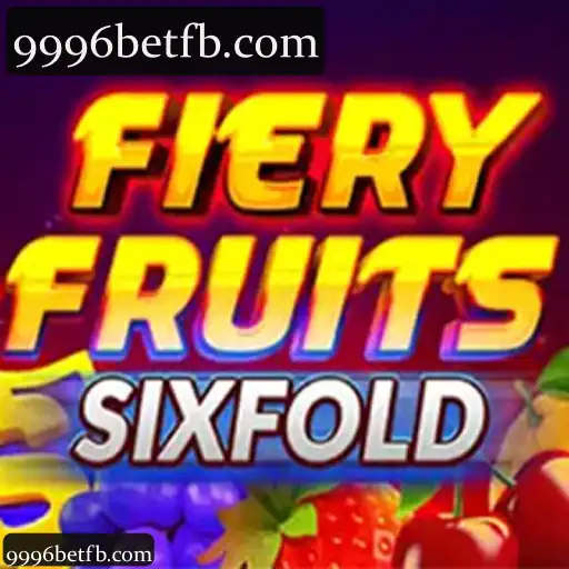 FieryFruitsSixFold